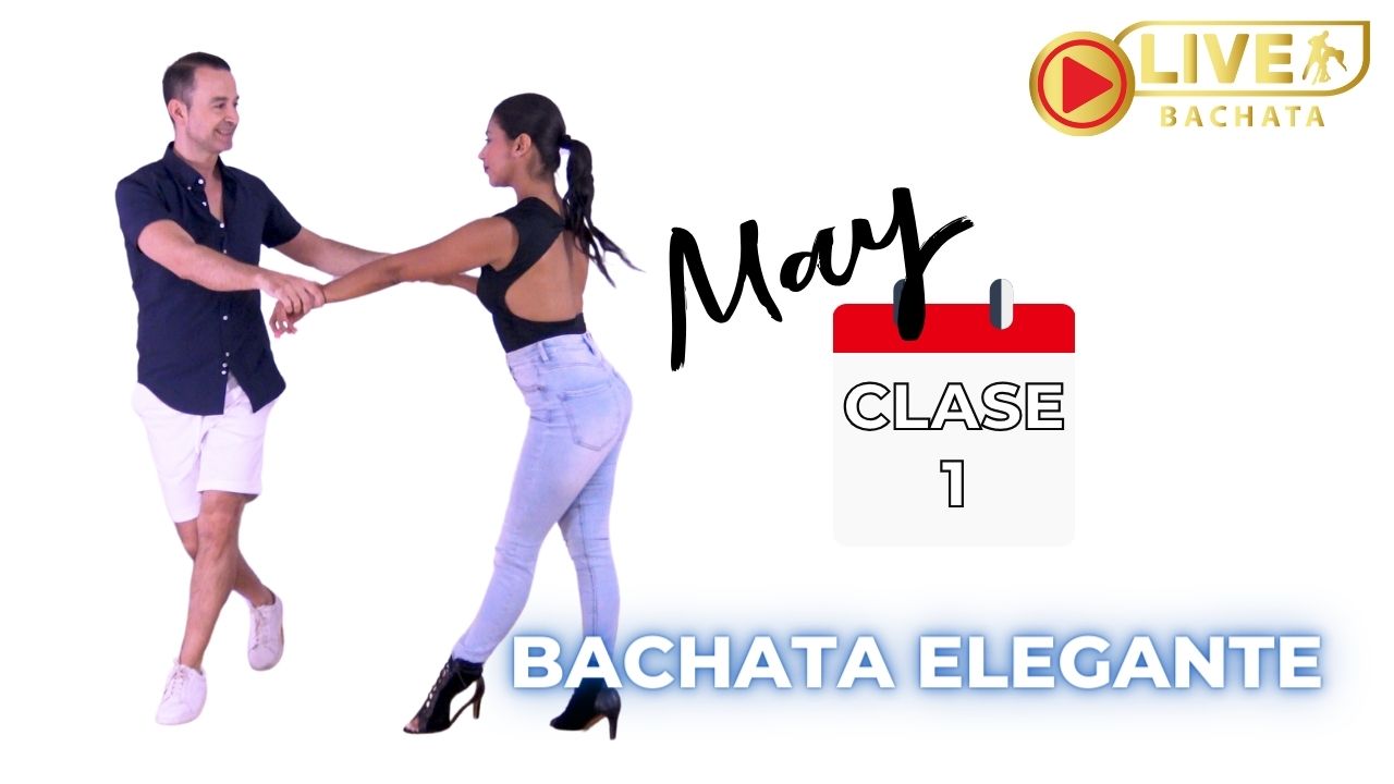 BACHATA ELEGANTE MAYO CLASE 1 mejore clases de bachata elegante
