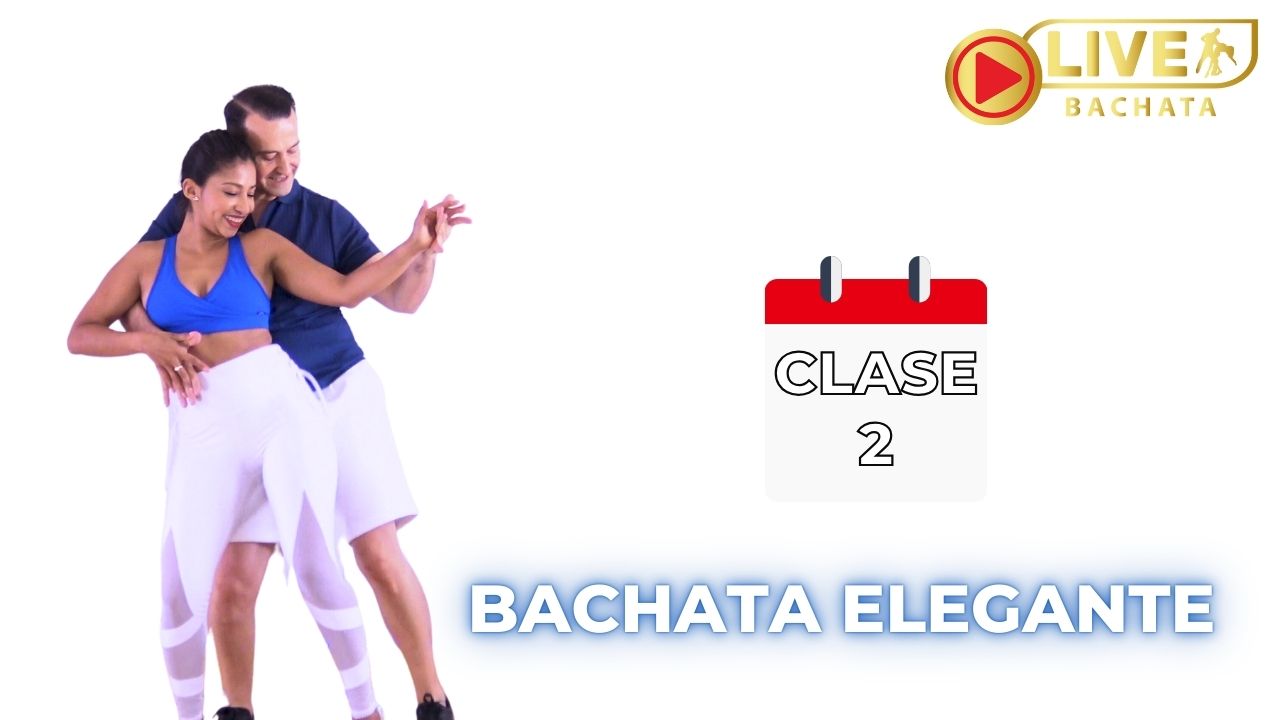 BACHATA ELEGANTE AGOSTO CLASE 2 elegant bachata
