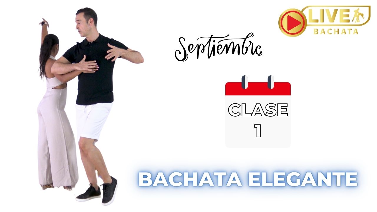 BACHATA ELEGANTE CLASE 1 septiembre clases de bachata onlione
