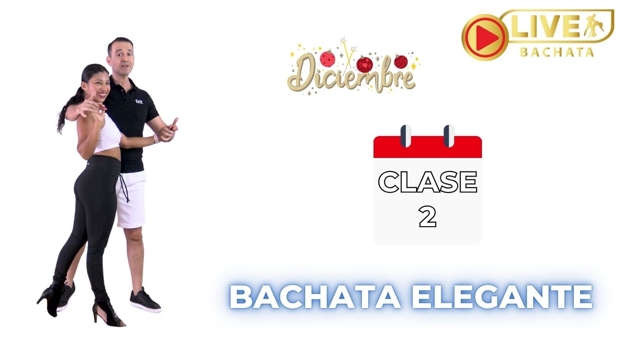 BACHATA ELEGANTE CLASE 2 diciembre (1) elegant bachata