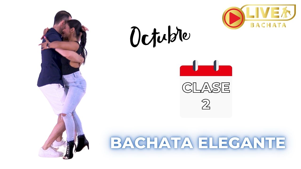 BACHATA ELEGANTE CLASE 2 octubre elegant bachata